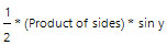 1/2 * product of sides * sin y
