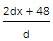 2dx + 48 by d