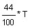 44/100*T