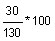 30/130*100