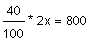 (40/100)*2x = 800