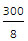 300/8